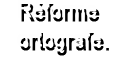 rforme orthographe